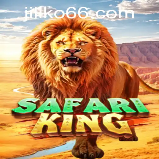Explore the Thrilling World of SafariKing: A Jiliko Adventure