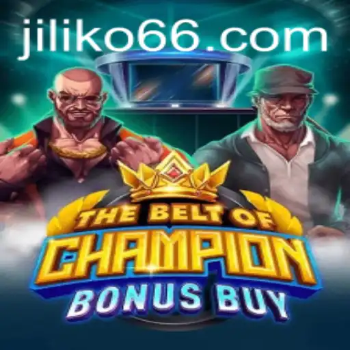 TheBeltOfChampionBonusBuy: Unraveling the Thrills of Jiliko